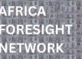 Africa Foresight Network Launches with Call for Africans to Shape Their Own Futures